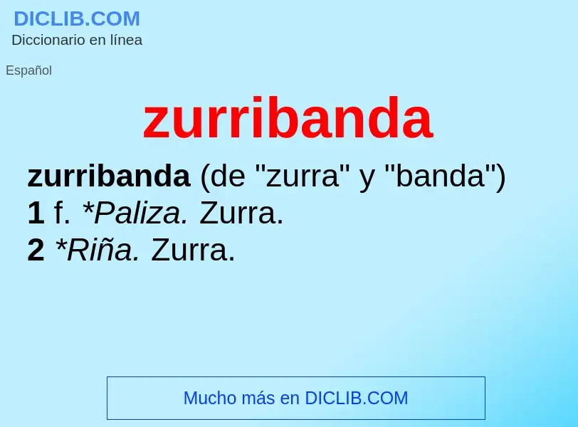 What is zurribanda - meaning and definition