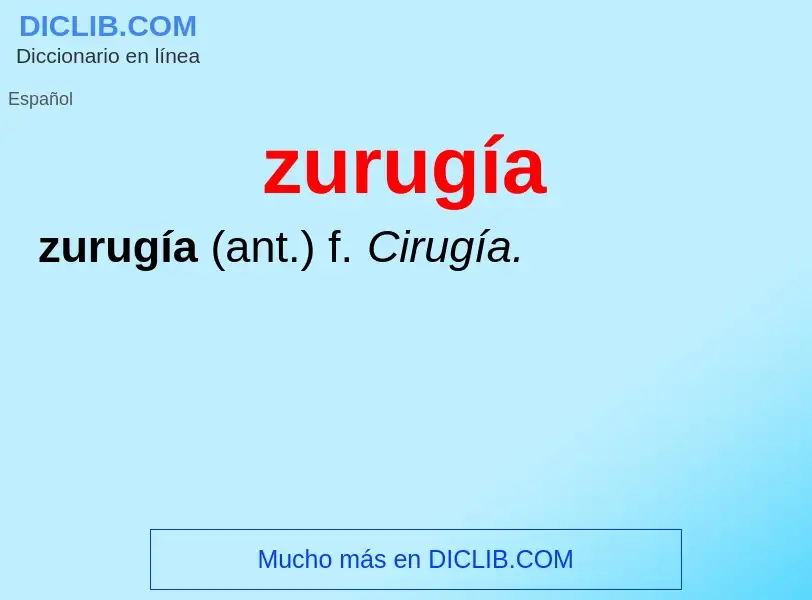 O que é zurugía - definição, significado, conceito