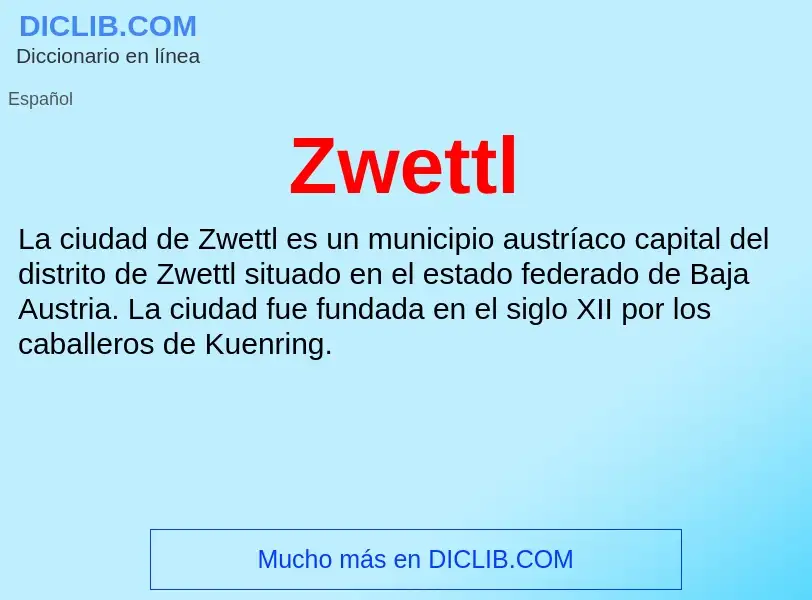 ¿Qué es Zwettl? - significado y definición