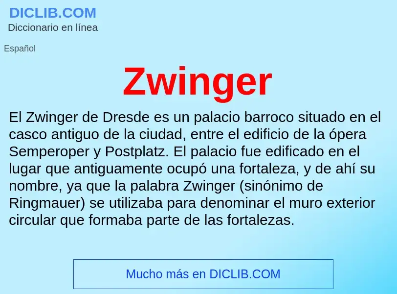 ¿Qué es Zwinger? - significado y definición