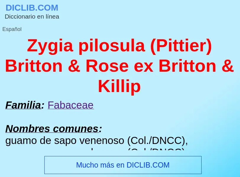 Что такое Zygia pilosula (Pittier) Britton & Rose ex Britton & Killip - определение