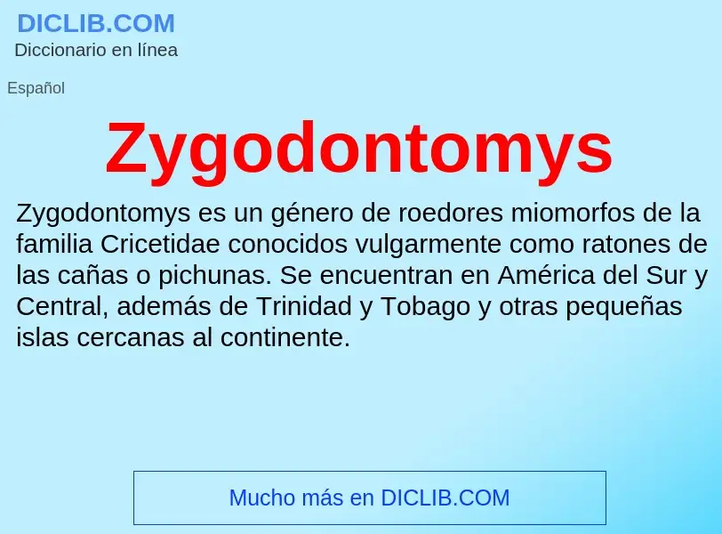 Что такое Zygodontomys - определение