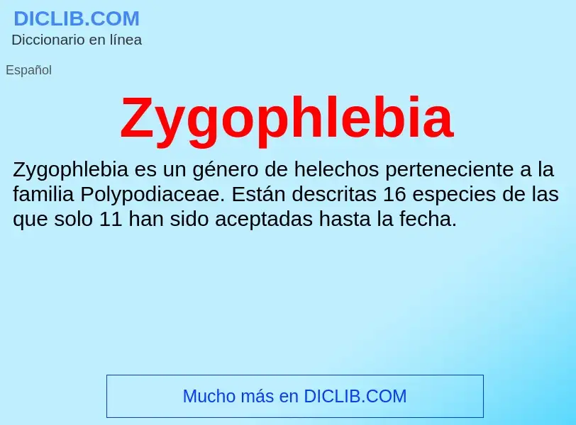 ¿Qué es Zygophlebia? - significado y definición