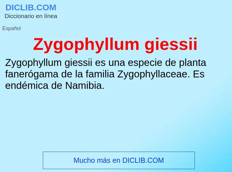 ¿Qué es Zygophyllum giessii? - significado y definición