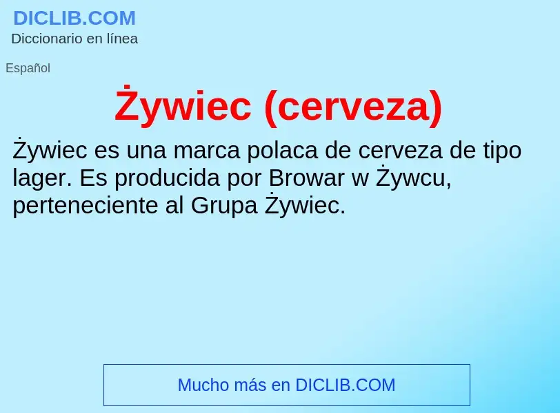 O que é Żywiec (cerveza) - definição, significado, conceito