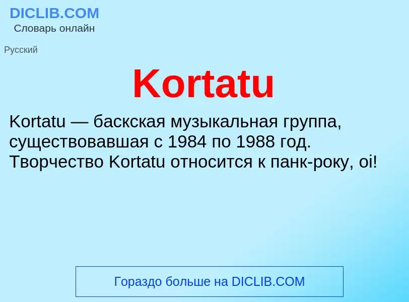 Что такое Kortatu - определение